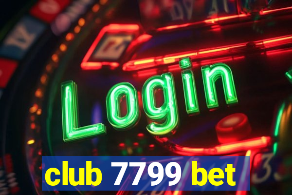 club 7799 bet